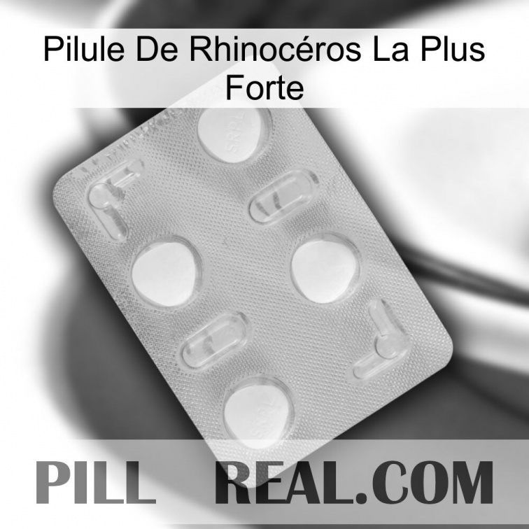 Pilule De Rhinocéros La Plus Forte 24
